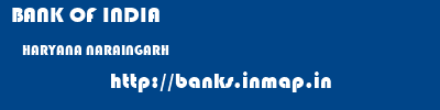 BANK OF INDIA  HARYANA NARAINGARH    banks information 